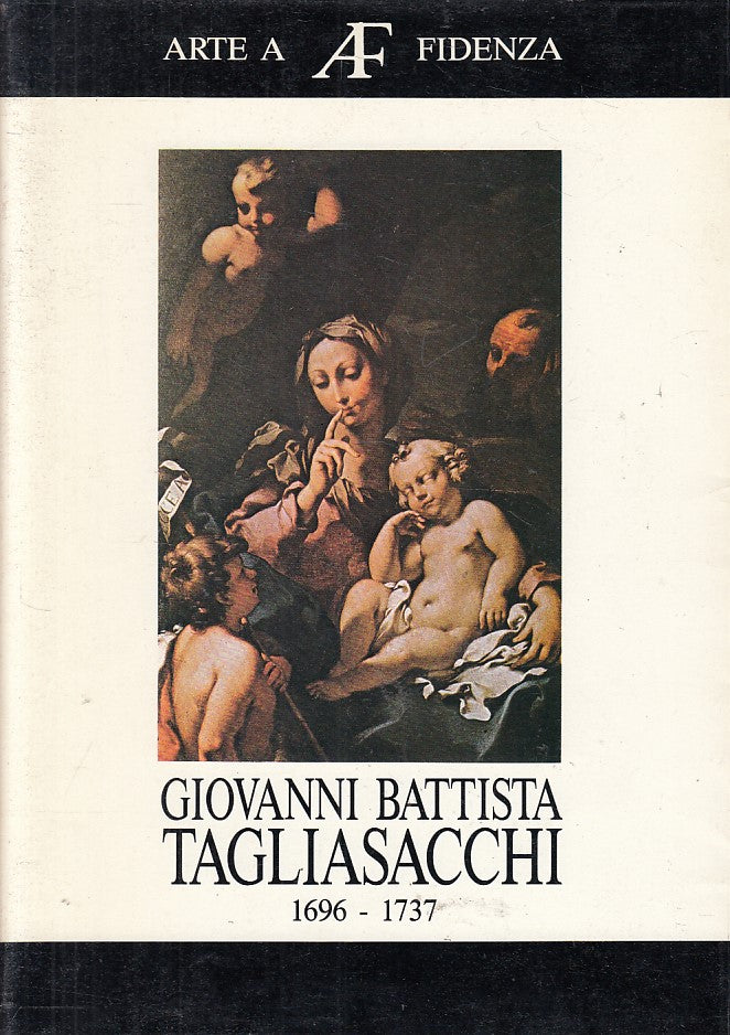 LS- GIOVANNI BATTISTA TAGLIASACCHI 1696/1737 -- FIDENZA --- 1987 - BS - ZFS472