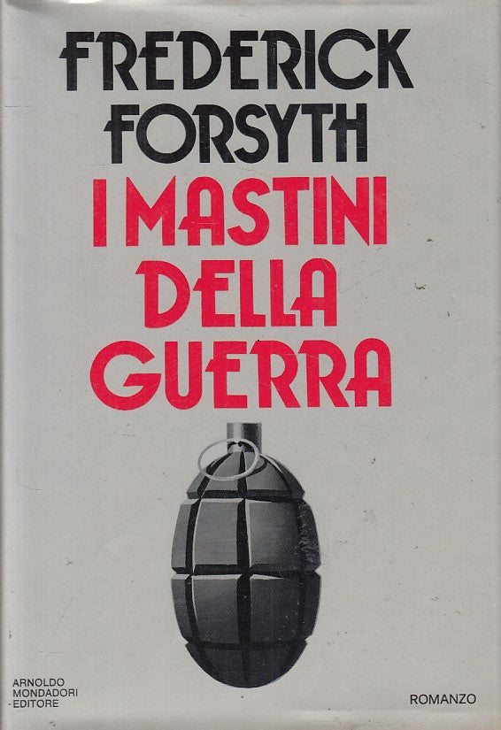 LN- I MASTINI DELLA GUERRA - FORSYTH - MONDADORI -- 1a ED. - 1974 - CS - ZFS628