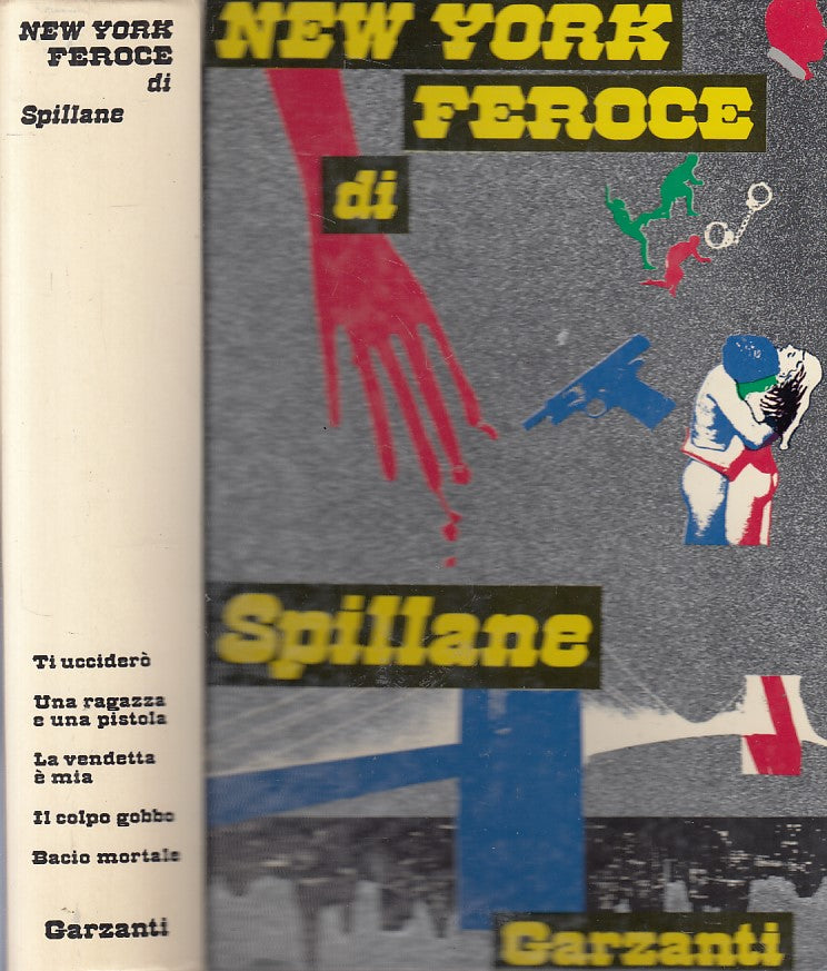 LN- NEW YORK FEROCE - SPILLANE - GARZANTI -- 1a ED. - 1973 - C - YFS377