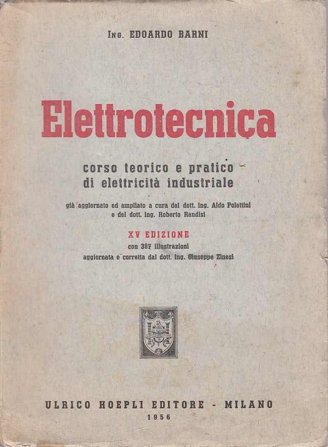 LZ- ELETTRONICA CORSO TEORICO E PRATICO - BARNI - HOEPLI --- 1955 - B - ZFS617