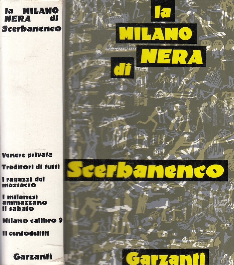 LN- LA MILANO NERA - SCERBANENCO - GARZANTI -- 1a ED. - 1972 - C - ZFS633
