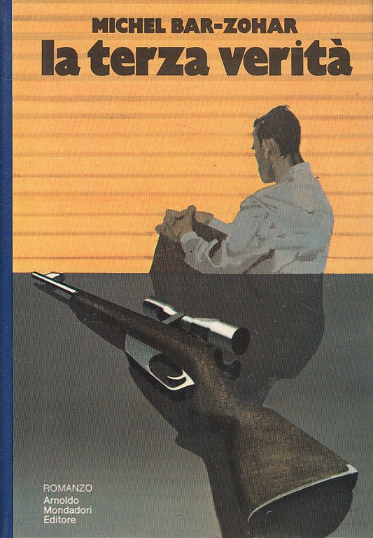 LA TERZA VERITA' - BAR ZOHAR- MONDADORI- OMNIBUS- 1a ED.- 1973 - CS - ZFS617