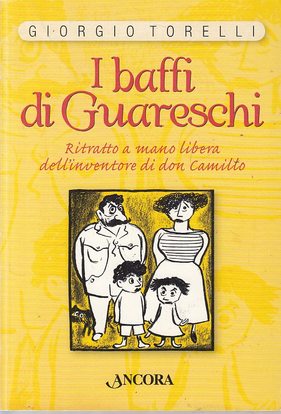 LN- I BAFFI DI GUARESCHI - TORELLI - ANCORA -- 1a ED. - 2007 - B - YFS484