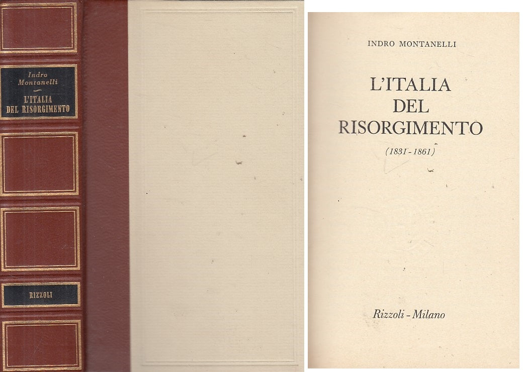 LS- L'ITALIA DEL RISORGIMENTO 1831/1861- MONTANELLI- RIZZOLI ---- C - YFS484