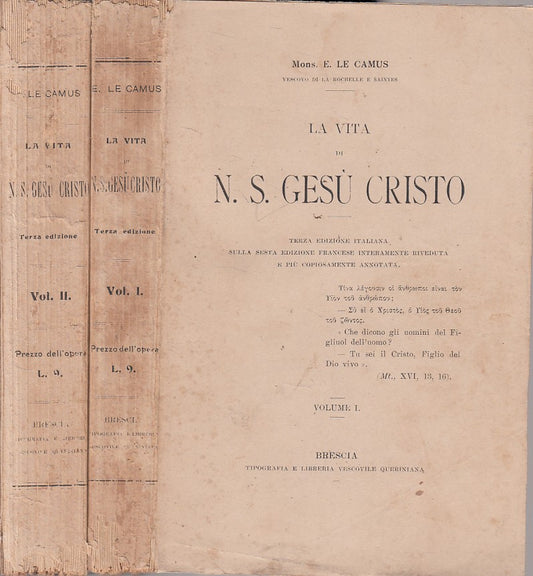 LS- LA VITA DI GESU' CRISTO 2 VOLUMI - LE CAMUS - BRESCIA --- 1908 - B - YFS587