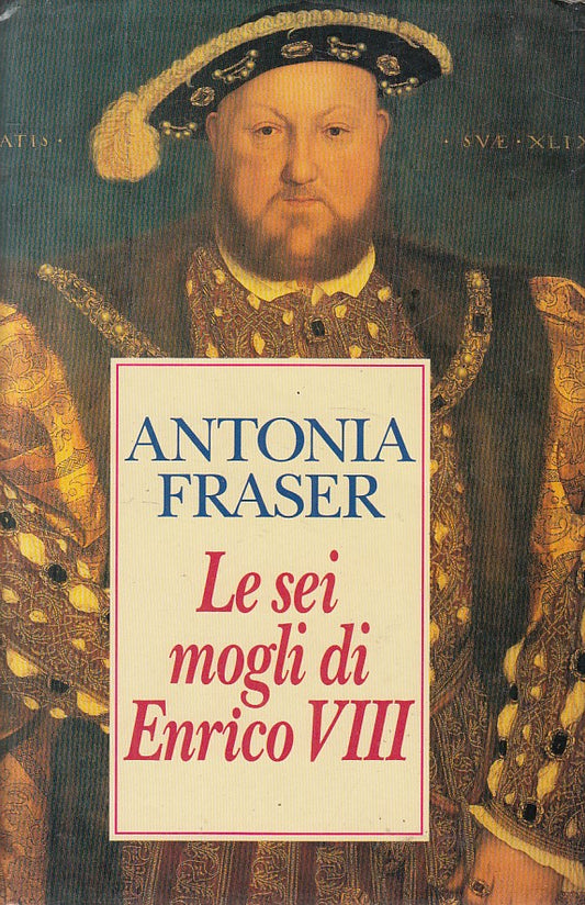 LS- LE SEI MOGLI DI ENRICO VIII - FRASER - CLUB -- 1a ED. - 1994 - CS - YFS593
