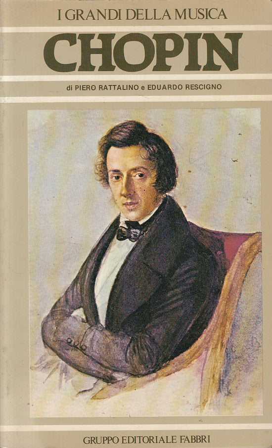 LS- CHOPIN - RATTALINO RESCIGNO - FABBRI - GRANDI MUSICA -- 1982 - B - YFS632