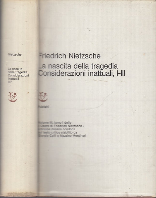 LS- LA NASCITA DELLA TRAGEDIA - NIETZSCHE - ADELPHI --- 1972 - CS - XFS35