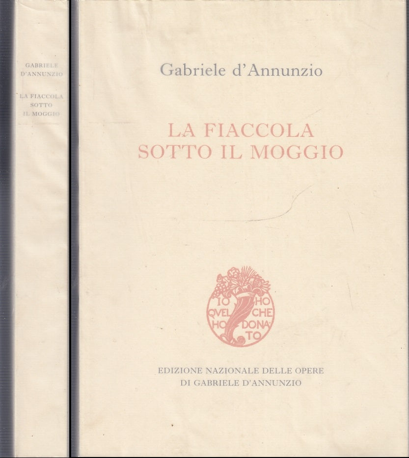 LN- LA FIACCOLA SOTTO IL MOGGIO - D'ANNUNZIO - IL VITTORIALE--- 2009- BS- XFS51