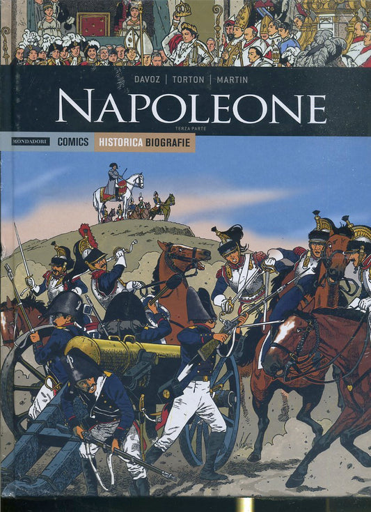FV- HISTORICA BIOGRAFIE N.29 NAPOLEONE TERZA PARTE -- MONDADORI- 2019- C- YFS