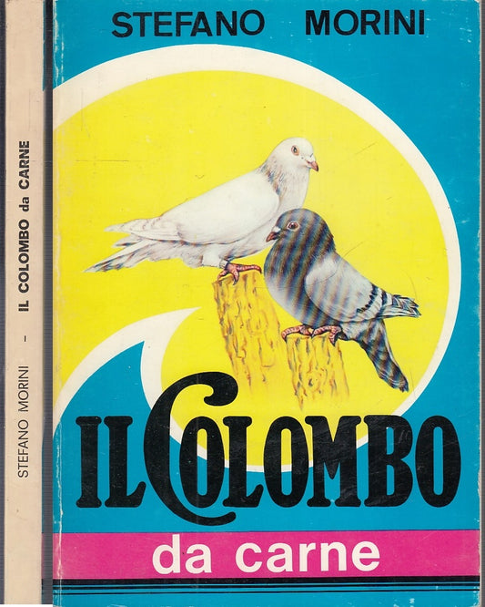 LZ- IL COLOMBO DA CARNE OTTIMO - STEFANO MORINI- LITO GUATTERI--- 1973- B- XFS56