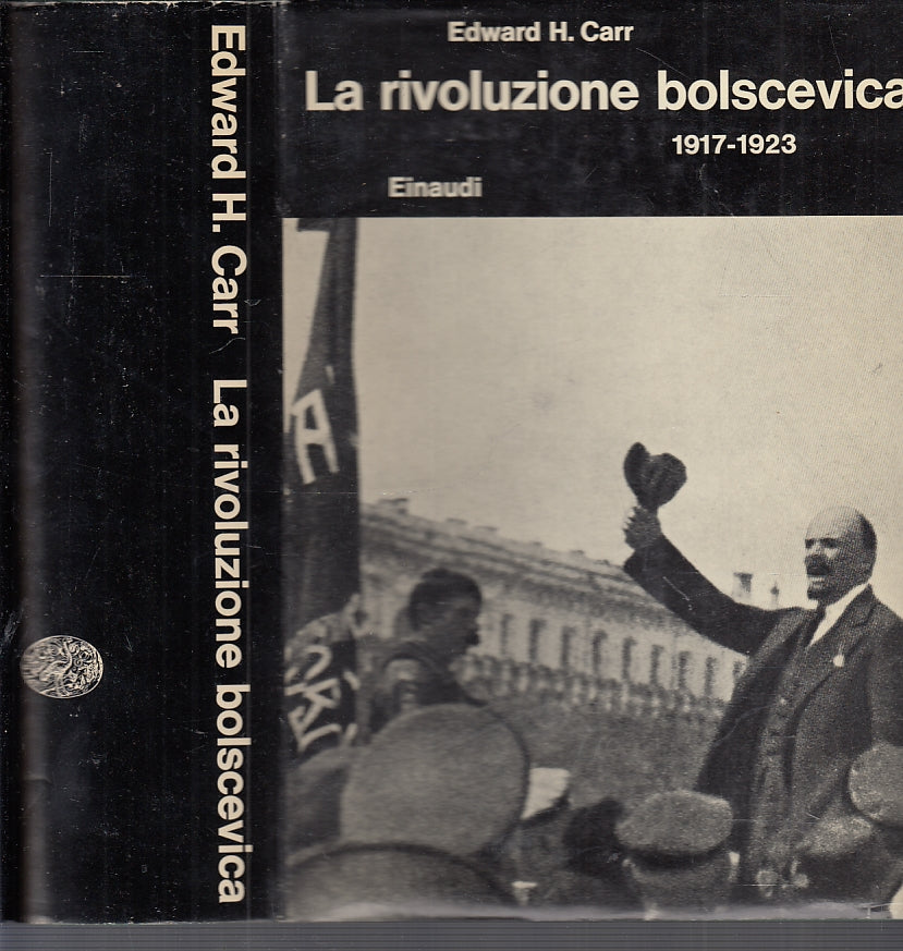 LS- LA RIVOLUZIONE BOLSCEVICA 1917/1923- EDWARD CARR- EINAUDI--- 1965- CS- MLT4