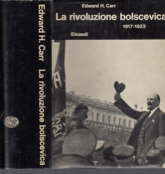 LS- LA RIVOLUZIONE BOLSCEVICA 1917/1923- EDWARD CARR- EINAUDI--- 1965- CS- MLT4