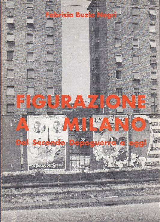 LT- FIGURAZIONE A MILANO CATALOGO MOSTRA - BUZIO NEGRI ---- 2000 - B- XFS45
