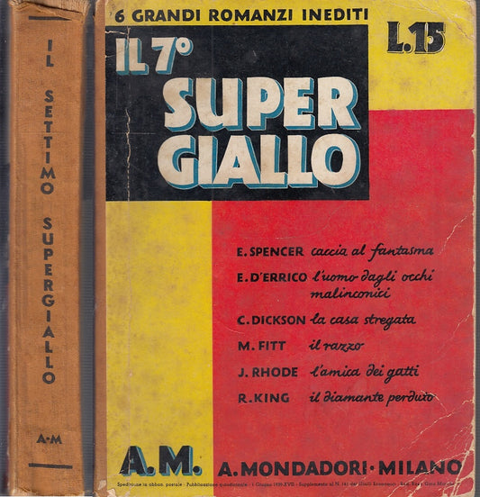 LG- IL 7° SUPER GIALLO - DICKSON ERLE D'ERRICO - MONDADORI-- 1a ED.- 1939- XFS45