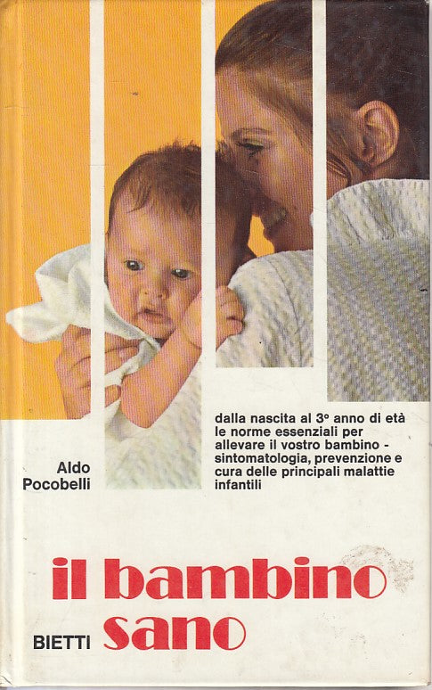 LZ- IL BAMBINO SANO - POCOBELLI - BIETTI - MANUALI PRATICI -- 1974 - C - YFS207
