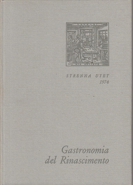 LS- GASTRONOMIA DEL RINASCIMENTO - FIRPO - UTET - STRENNA -- 1974 - C - YFS207