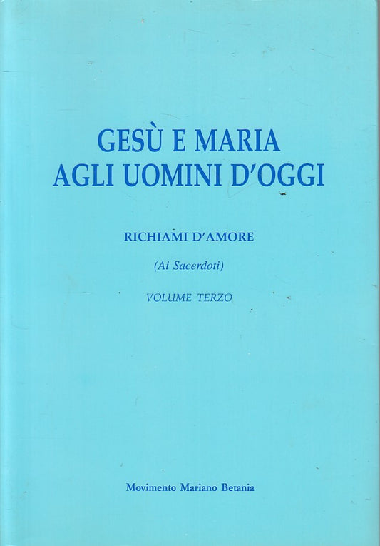 LD- GESU' E MARIA AGLI UOMINI D'OGGI VOL.3 -- BETANIA --- 1999 - B - YFS628