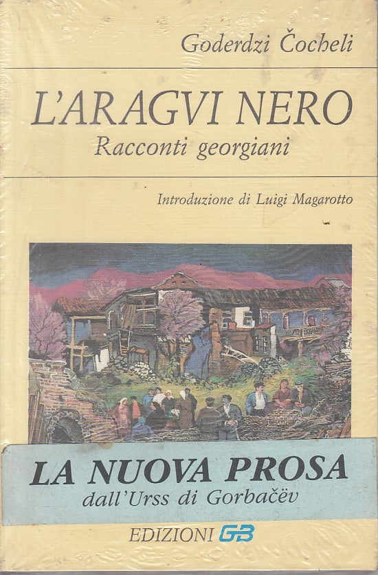 LN- L'ARAGVI NERO RACCONTI GEORGIANI - COCHELI - GB --- 1990 - B - YFS196
