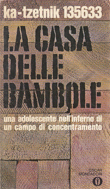 LN- LA CASA DELLE BAMBOLE - KA TZETNIK 135633 - MONDADORI --- 1970 - B - YFS270