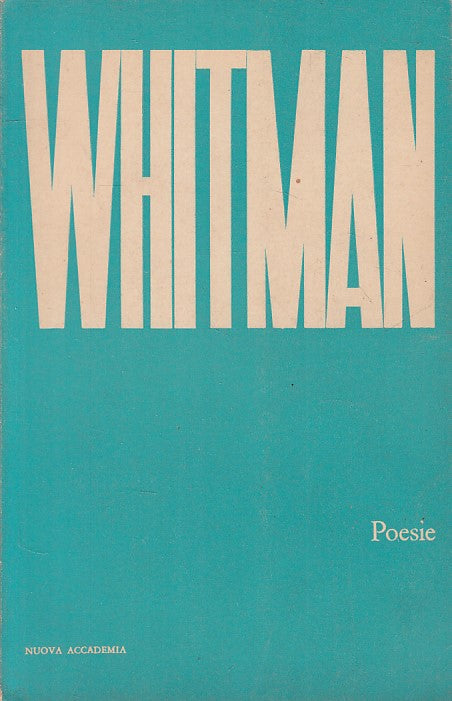 LN- POESIE - WHITMAN - NUOVA ACCADEMIA - CRISTALLI -- 1965 - B - YFS721