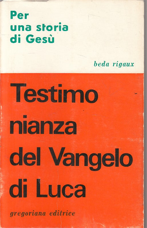 LD- TESTIMONIANZA DEL VANGELO DI LUCA - RIGAUX - GREGORIANA--- 1973 - B - YFS595