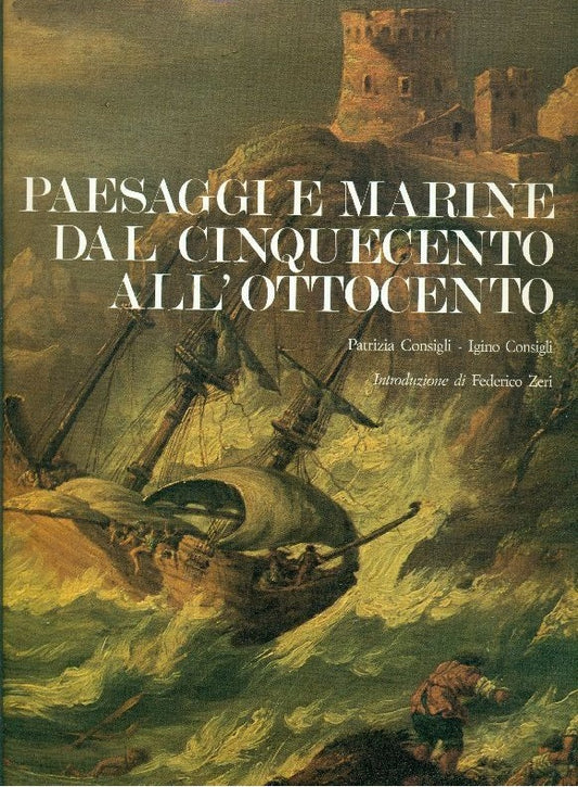 LT- PAESAGGI E MARINE DAL CINQUECENTO ALL'OTTOCENTO- CONSIGLI---- 1990-CS-YFS686