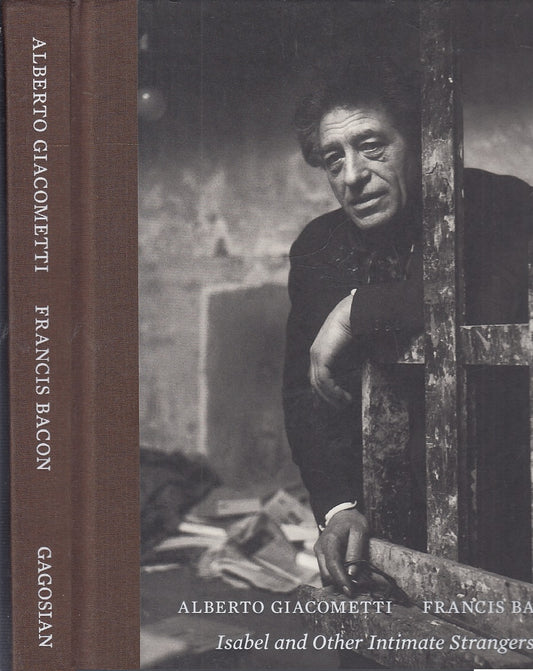 LT- ISABEL OTHER INTIMATE STRANGER - GIACOMETTI BACON- GAGOSIAN--- 2008-C-YFS685