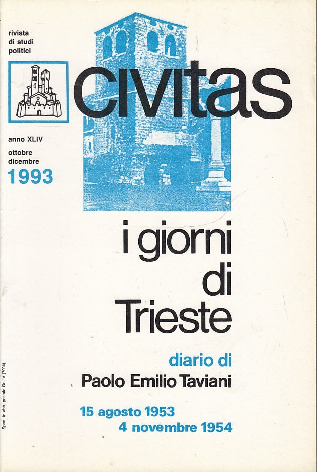 LS- CIVITAS I GIORNI DI TRIESTE A. XLIV- PAOLO EMILIO TAVIANI---- 1993- B- XFS44