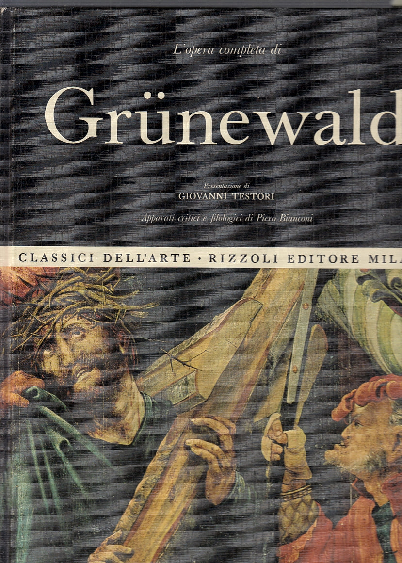 LT- OPERA COMPLETA GRUNEWALD -- RIZZOLI- CLASSICI DELL'ARTE 58-- 1966- C- YFS433