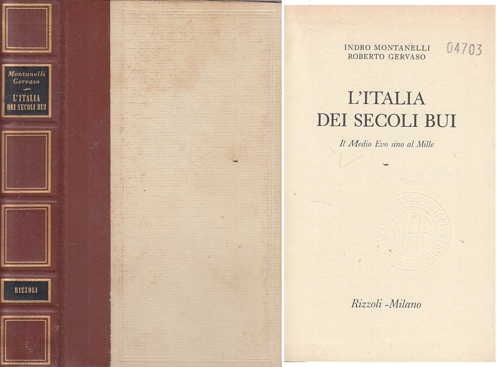 LS- L'ITALIA DEI SECOLI BUI - MONTANELLI GERVASO - RIZZOLI --- 1971 - C - YFS203