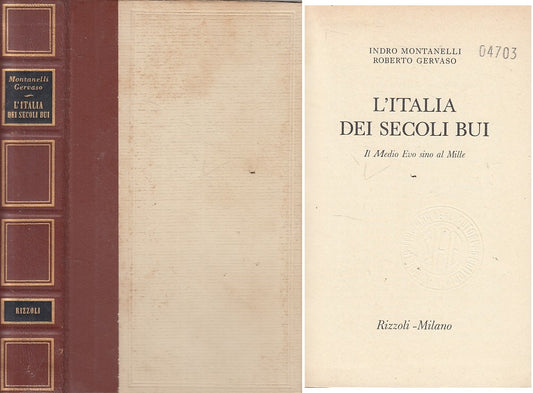 LS- L'ITALIA DEI SECOLI BUI - MONTANELLI GERVASO - RIZZOLI --- 1971 - C - YFS203