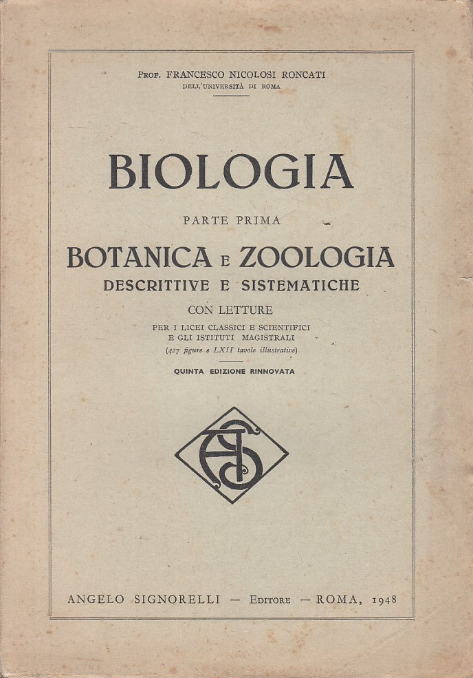 LZ- BIOLOGIA PARTE PRIMA BOTANICA E ZOOLOGIA -- SIGNORELLI --- 1948 - B - YFS600