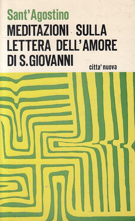 LS- MEDITAZIONI LETTERA DELL'AMORE S. GIOVANNI-- CITTA' NUOVA--- 1971- B - YFS27