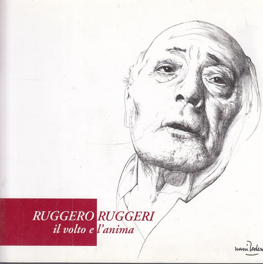 LT- RUGGERO RUGGERI IL VOLTO E L'ANIMA MOSTRA GUASTALLA ----- 2003 - B - YFS54