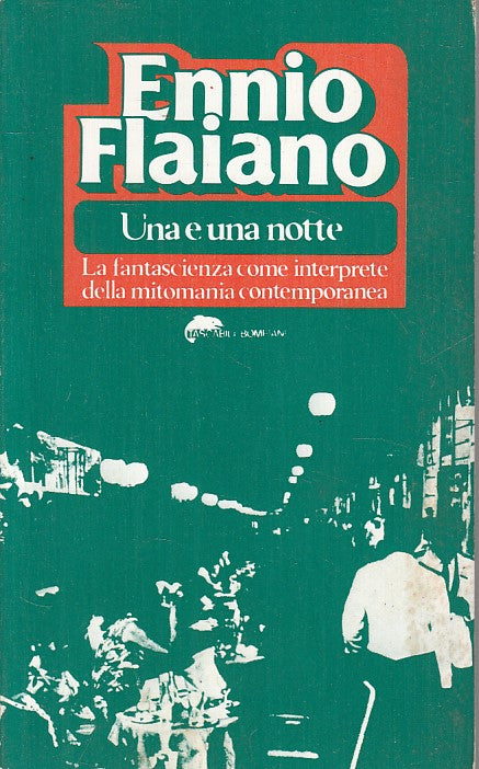 LN- UNA E UNA NOTTE - ENNIO FLAIANO - BOMPIANI -- 1a ED. - 1978 - B - YFS584
