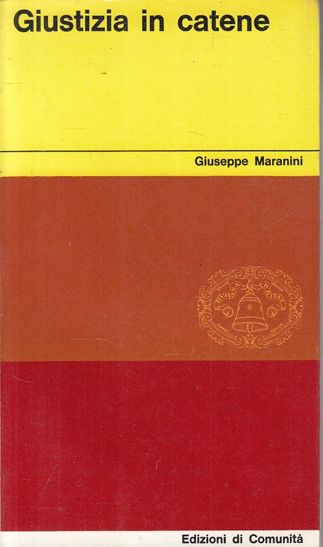 LS- GIUSTIZIA IN CATENE - GIUSEPPE MARANINI - DI COMUNITA' --- 1964 - B - YFS203