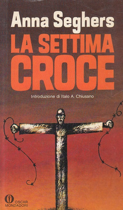 LN- LA SETTIMA CROCE - SEGHERS - MONDADORI -- 1a ED. - 1981 - B - YFS203