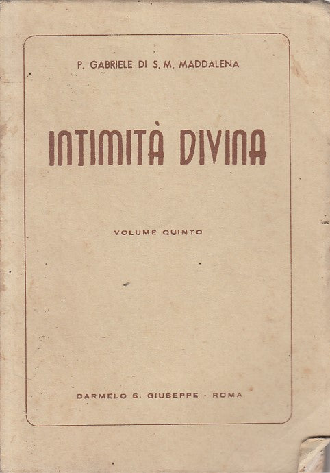 LD- INTIMITA' DIVINA VOL.5 MEDITAZIONI VITA INTERIORE-- ROMA--- 1957- B - YFS255