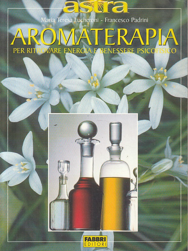 LZ- AROMATERAPIA RITROVARE ENERGIA BENESSERE -- FABBRI --- 2003 - B - YFS261