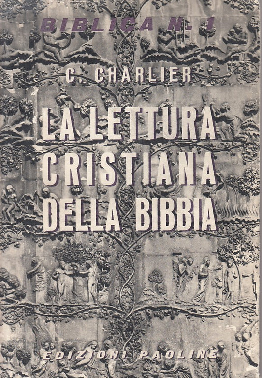 LD- LA LETTURA CRISTIANA DELLA BIBBIA - CHARLIER - PAOLINE--- 1955 - BS - YFS261