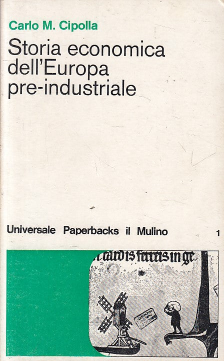 LS- STORIA ECONOMICA EUROPA PRE INDUSTRIALE- CIPOLLA- MULINO--- 1980 - B - YFS43