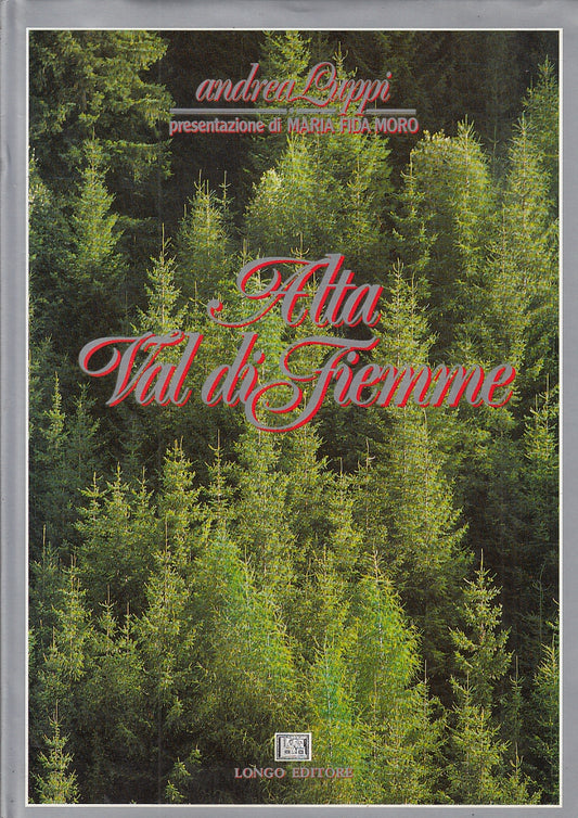 LV- ALTA VAL DI FIEMME - ANDREA LUPPI - LONGO EDITORE --- 1988 - CS - YFS234