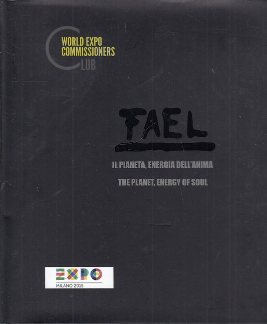 LT- IL PIANETA ENERGIA DELL'ANIMA CATALOGO MOSTRA FAEL-- EXPO--- 2015- CS-YFS343