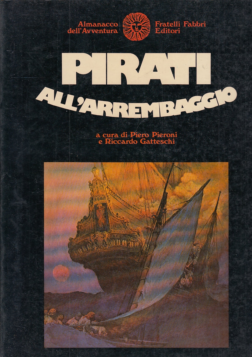 LZ- ALMANACCO AVVENTURA PIRATI ALL'ARREMBAGGIO - GATTESCHI ---- 1976- B- YFS351