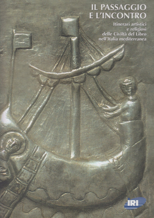 LV- IL PASSAGGIO E L'INCONTRO ITINERARI -- EDINDUSTRIA --- 1999- CS- YFS361