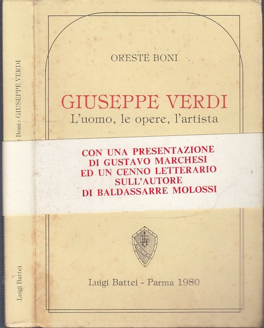 LS- GIUSEPPE VERDI L'UOMO LE OPERE L'ARTISTA- ORESTE BONI- BATTEI--- 1980- B-WPR