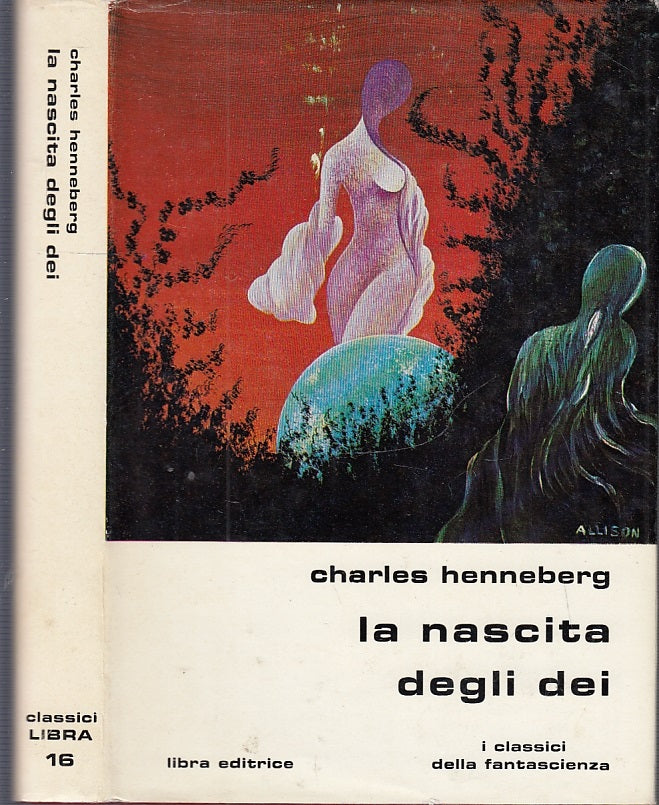 LF- LA NASCITA DEGLI DEI - HENNEBERG - LIBRA - FANTASCIENZA 16 -- 1978- CS- YFS