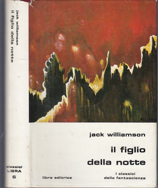 LF- IL FIGLIO DELLA NOTTE - WILLIAMSON- LIBRA- FANTASCIENZA 6-- 1980- CS- YFS