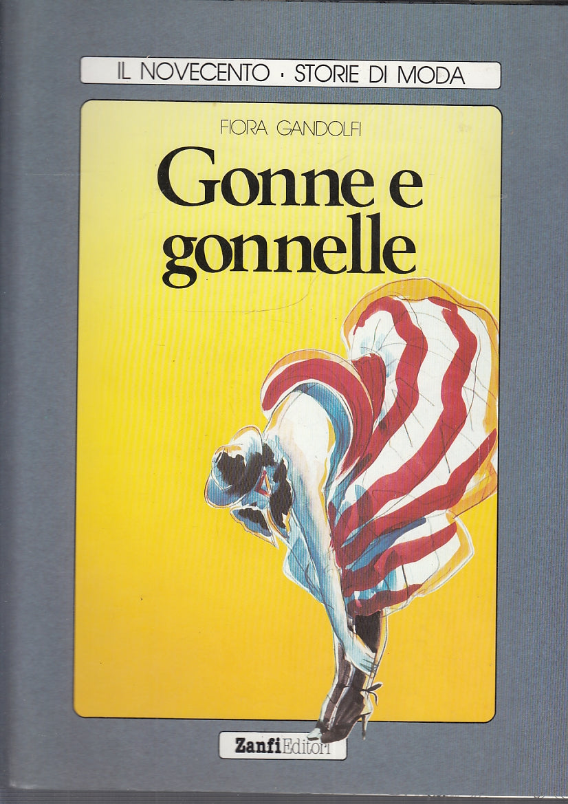LS- GONNE E GONNELLE - FLORA GANDOLFI - ZANFI- STORIE DI ROMA-- 1989- CS- ZFS592